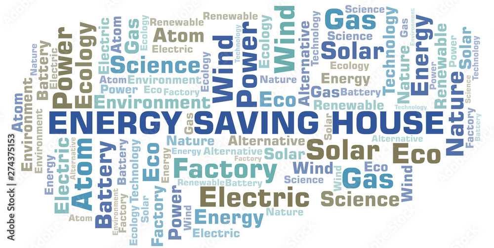 Energy Saving House word cloud. Wordcloud made with text only. Energy Saving House word cloud. Wordcloud made with text only.