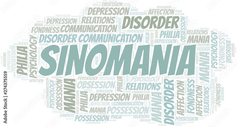 Sinomania word cloud. Type of mania, made with text only.