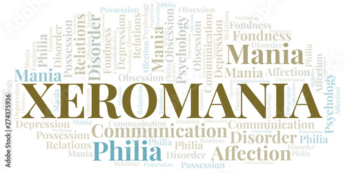 Xeromania word cloud. Type of mania, made with text only.