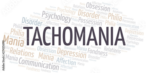 Tachomania word cloud. Type of mania, made with text only.
