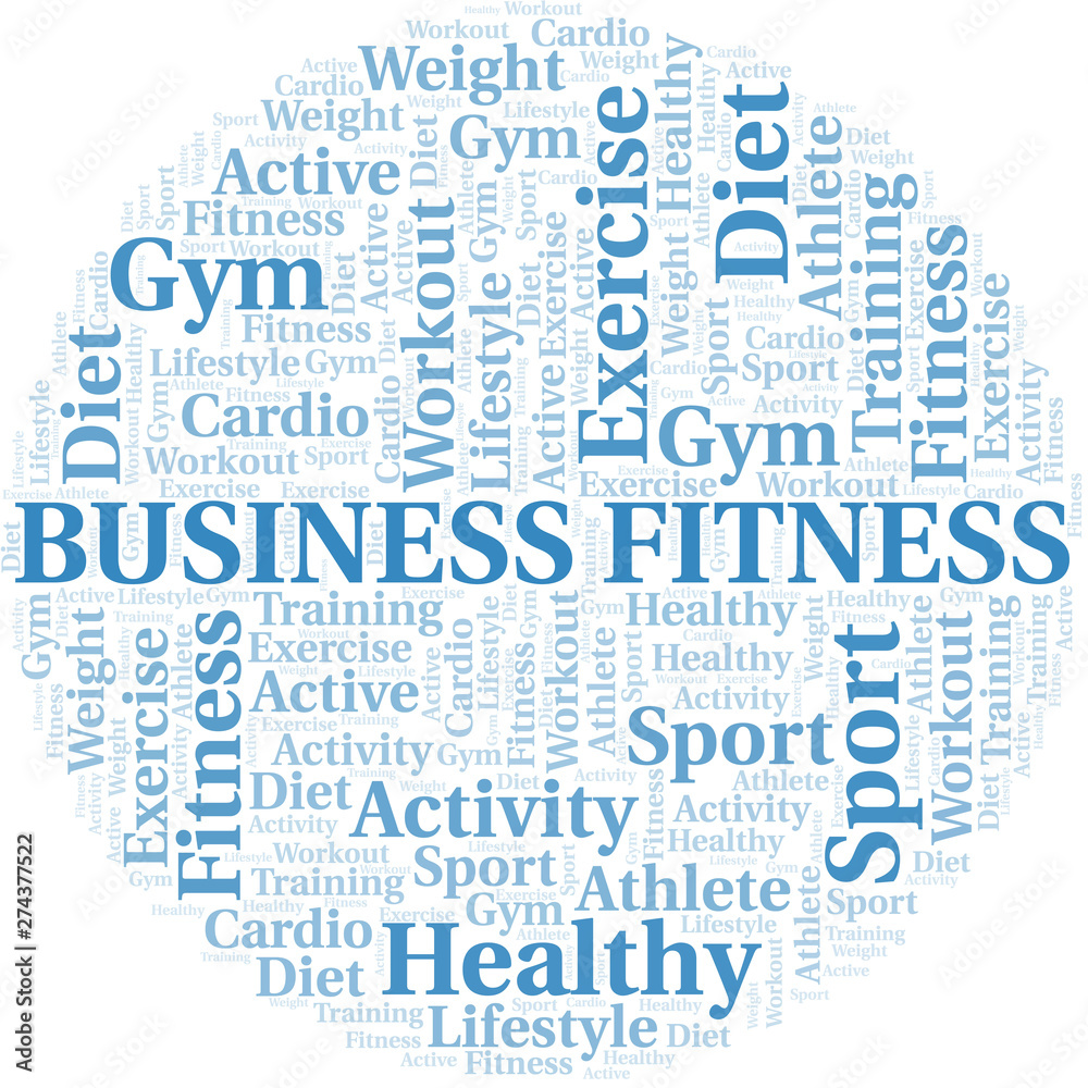 Business Fitness word cloud. Wordcloud made with text only. Business Fitness word cloud. Wordcloud made with text only.
