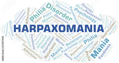 Harpaxomania word cloud. Type of mania, made with text only.
