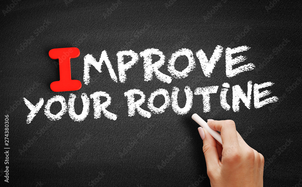 Fototapeta premium Improve Your Routine text on blackboard, concept background