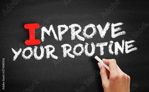 Improve Your Routine text on blackboard, concept background