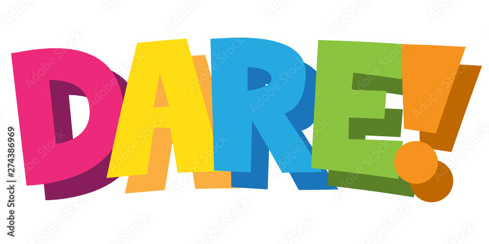 DARE! cartoon-style hand lettering banner DARE! cartoon-style hand lettering banner