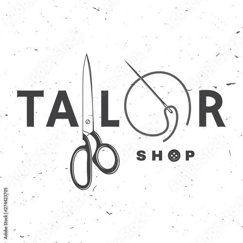 Tailor shop badge. Vector. Concept for shirt, print, stamp label or tee. Vintage typography design with sewing needle and scissors silhouette. Retro design for sewing shop business