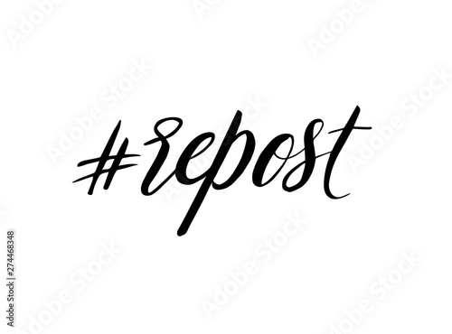 Hashtag repost. Phrase from a social network. Handwritten brush lettering for web and mobile app design.