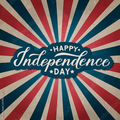 Happy Independence Day calligraphy lettering. 4th of July vintage patriotic background in colors of flag of USA. Easy to edit vector template for logo design  greeting card  banner  flyer.