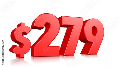 279$ Two hundred seventy nine price symbol. red text number 3d render with dollar sign on white background
