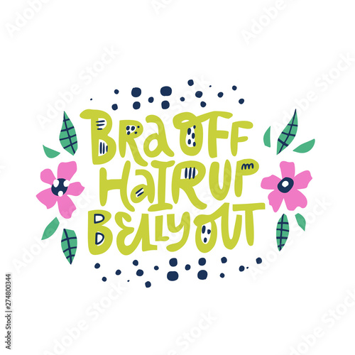 Bra off hair up belly out lettering with flowers