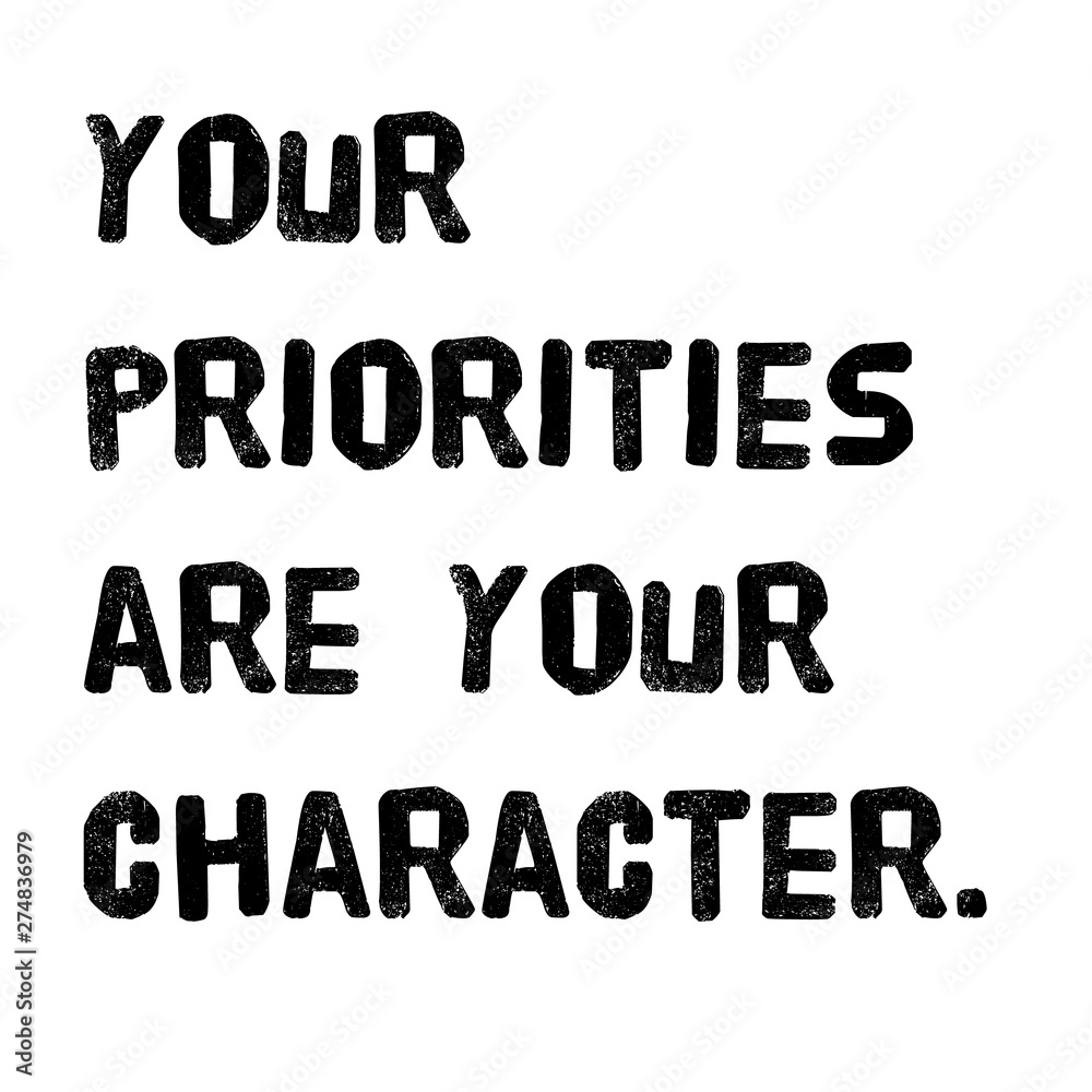 your priorities are your character