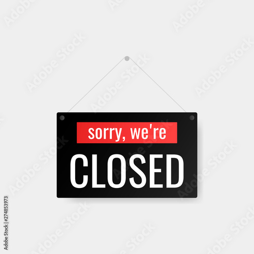 Sorry we're closed, door signs stickers for your needs. Modern flat style vector illustration