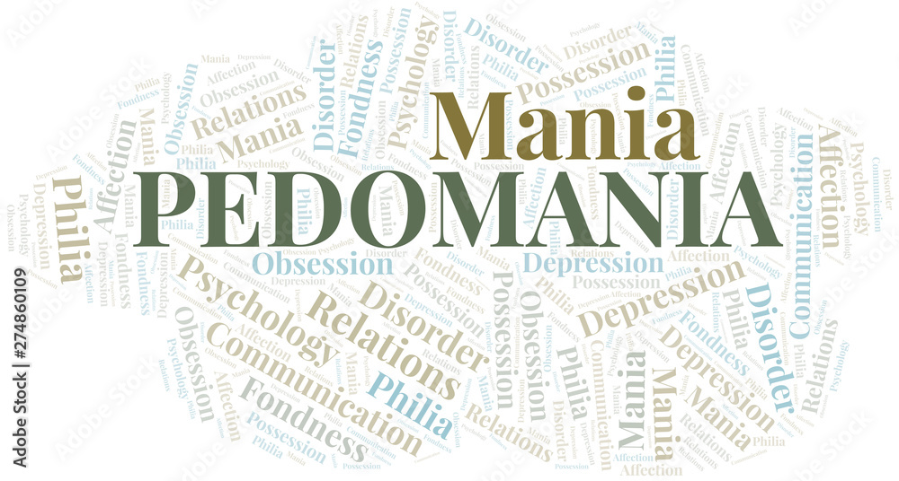 Pedomania word cloud. Type of mania, made with text only.