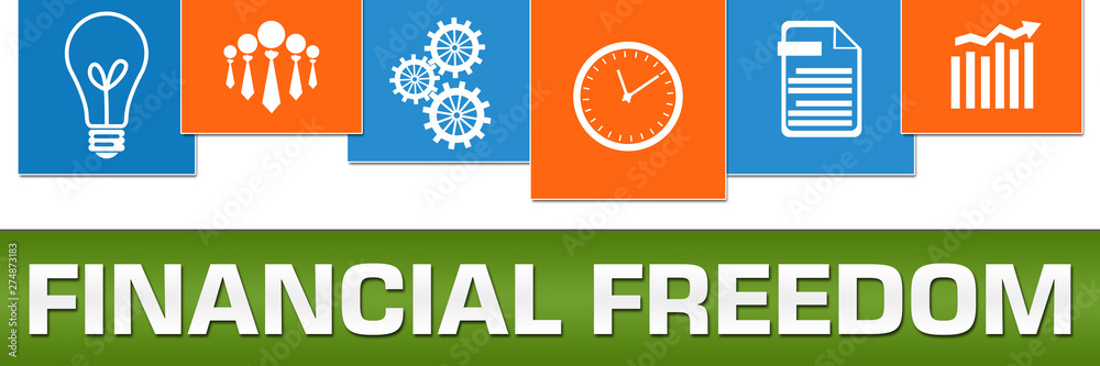 Financial Freedom Business Symbols Green Blue Orange On Top Financial Freedom Business Symbols Green Blue Orange On Top