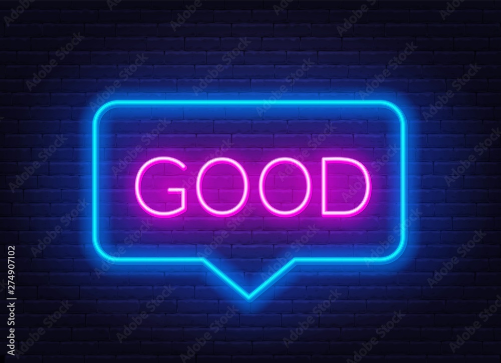 Neon sign of word good in frame on dark background. Light banner on the wall background.