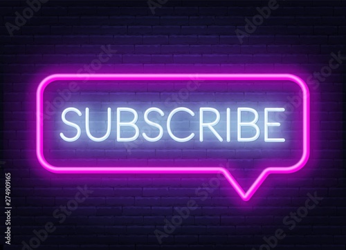 Neon sign subscribe in speech bubble frame on dark background. Light banner on the wall background.