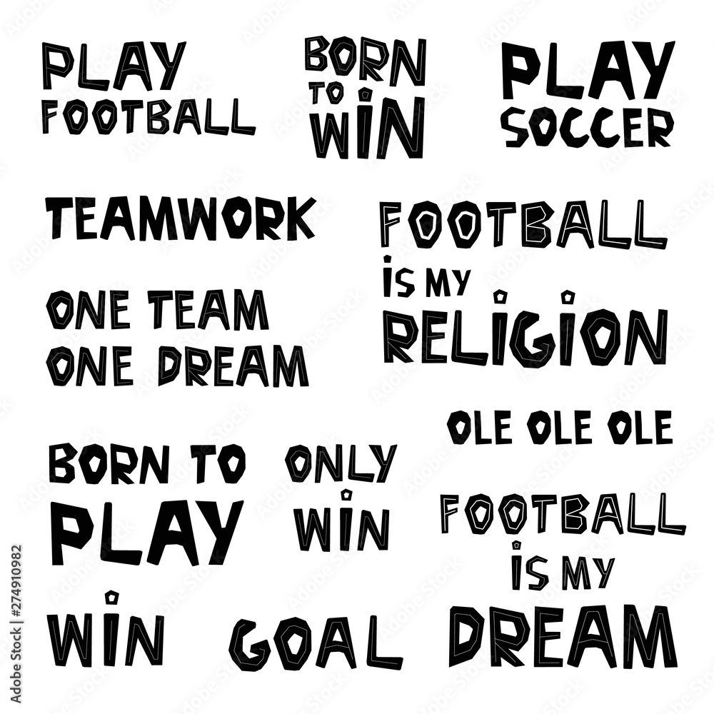 Fototapeta premium Set of inspirational slogans, appeal ink brush inscription. Hand drawn football concept lettering collection. Motivation handwritten phrase sketch calligraphy.