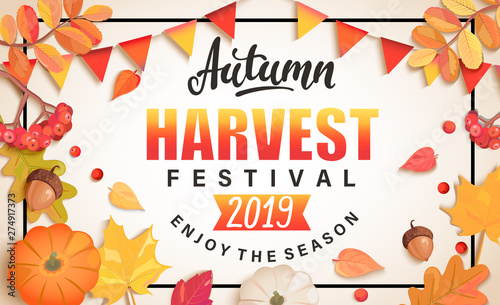 Autumn Harvest Festival banner for fall fest 2019.Background with place for text surrounded by seasonal fall leaves,rowan,pumpkin, flags for nice holiday.Perfect for prints,flyers,invitations.Top view
