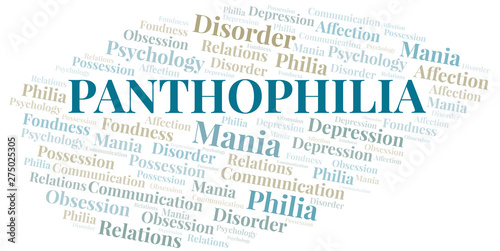 Panthophilia word cloud. Type of Philia.