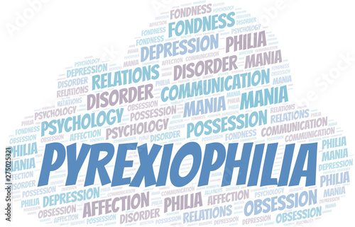 Pyrexiophilia word cloud. Type of Philia.