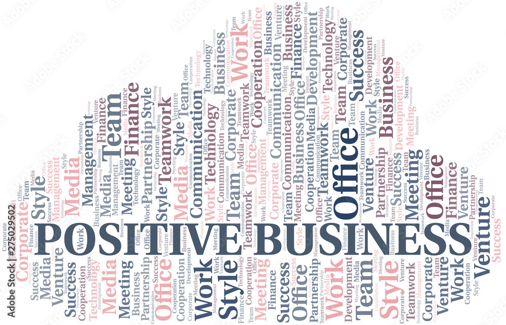 Positive Business word cloud. Collage made with text only. Positive Business word cloud. Collage made with text only.