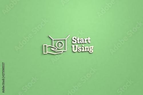 3D illustration of Start Using, light color and light text with green background.