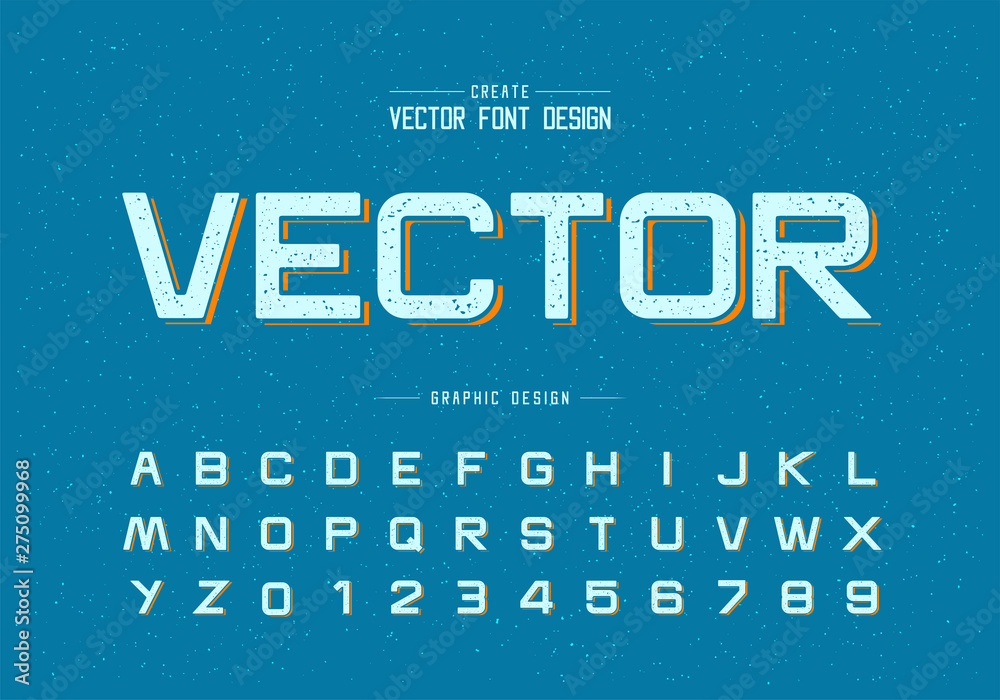 Texture Font and alphabet vector, Design typeface letter and number, Graphic text on grunge background