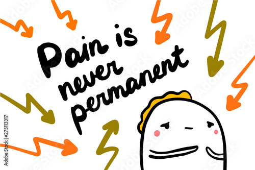 Pain is never permanent hand drawn vector illustration with sad man and current discharge lightning