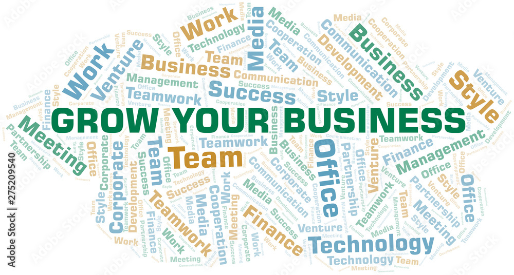 Grow Your Business word cloud. Collage made with text only.