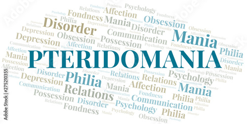 Pteridomania word cloud. Type of mania, made with text only.
