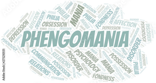 Phengomania word cloud. Type of mania, made with text only.