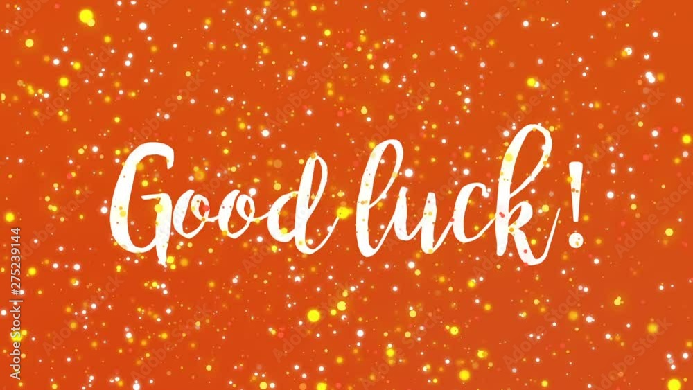 Sparkling orange Good luck animated greeting card with handwritten text. Stock ビデオ | Adobe Stock