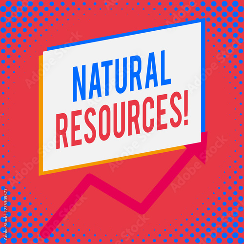 Word writing text Natural Resources. Business photo showcasing materials that occur in nature and used for economic gain