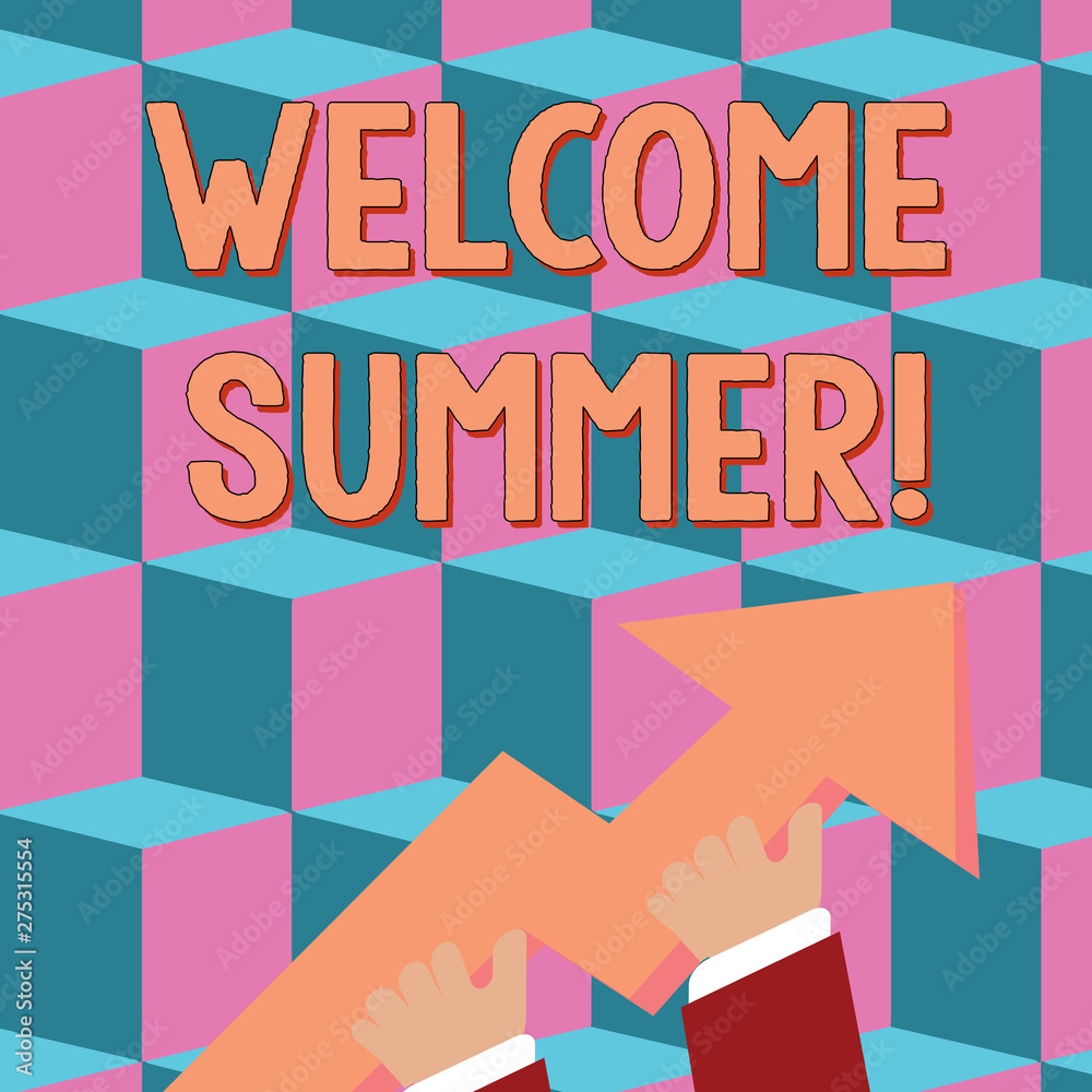 Conceptual hand writing showing Welcome Summer. Concept meaning start of the new season by enjoying the hot weather photo of Hand Holding Colorful Huge 3D Arrow Pointing and Going Up