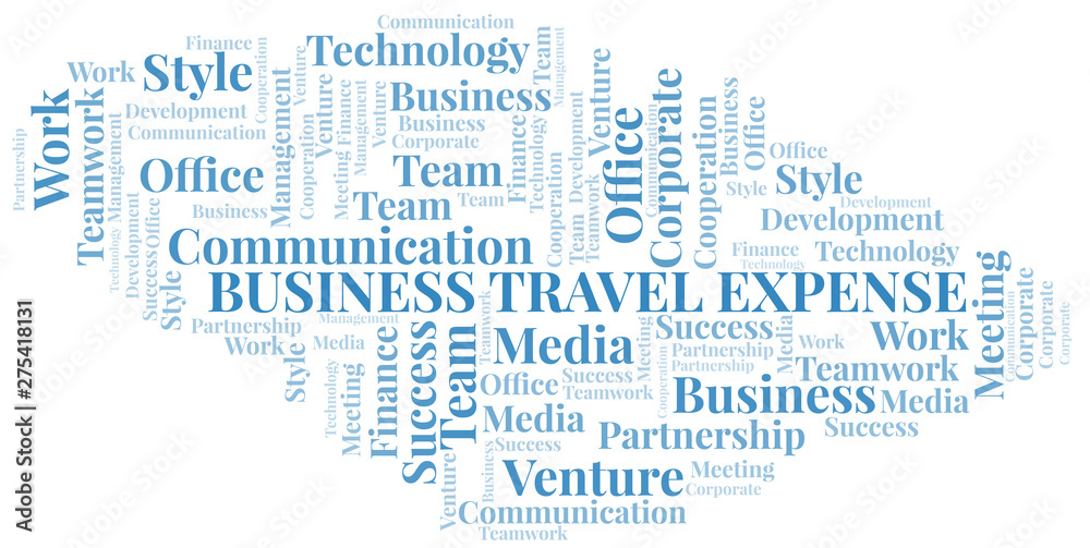 Business Travel Expense word cloud. Collage made with text only. Business Travel Expense word cloud. Collage made with text only.