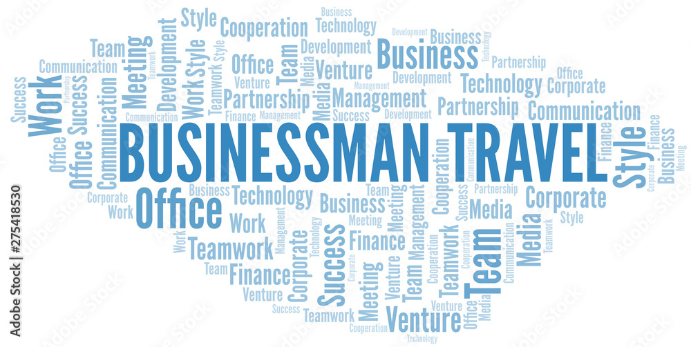 Businessman Travel word cloud. Collage made with text only. Businessman Travel word cloud. Collage made with text only.