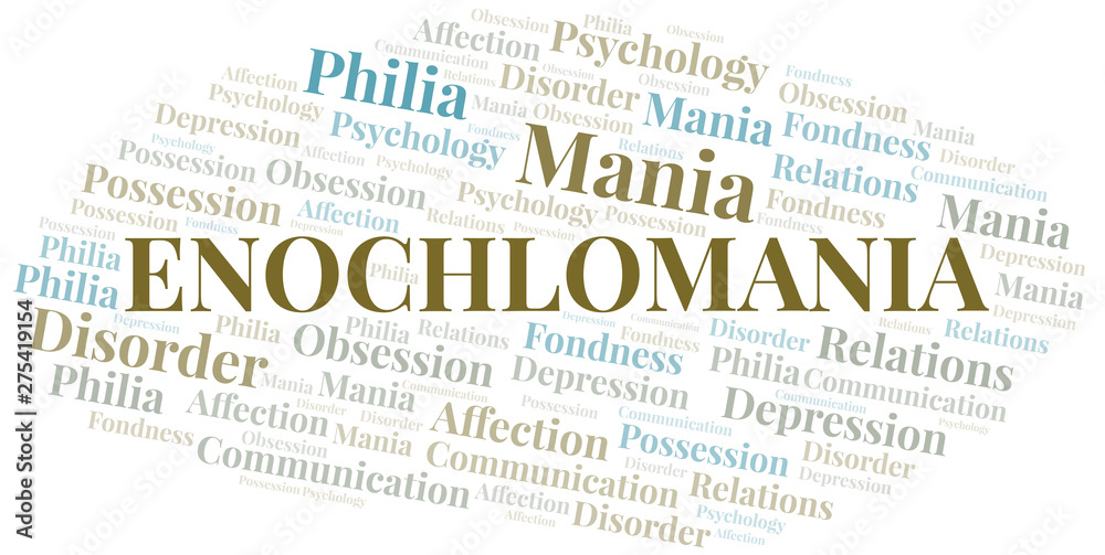 Fototapeta premium Enochlomania word cloud. Type of mania, made with text only.