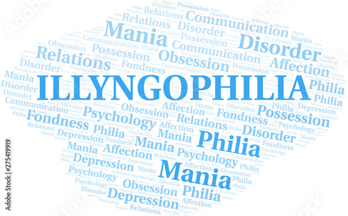 Illyngophilia word cloud. Type of Philia.