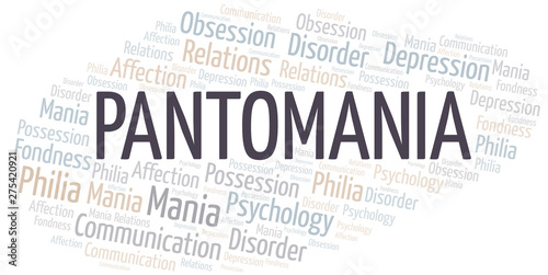 Pantomania word cloud. Type of mania, made with text only.