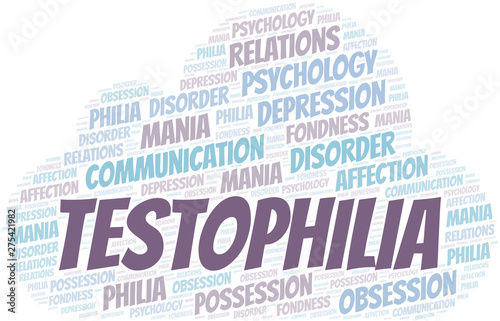Testophilia word cloud. Type of Philia.