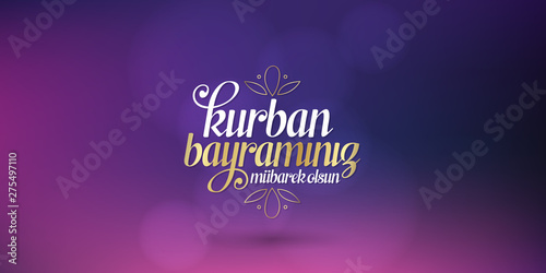 Feast of the Sacrif (Eid al-Adha Mubarak) Feast of the Sacrifice Greeting (Turkish: Kurban Bayraminiz Mubarek Olsun) Holy days of muslim community. Billboard, Poster, Social Media, Greeting Card templ