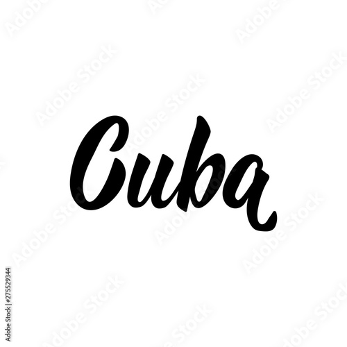 Cuba. Lettering. Ink illustration. Modern brush calligraphy.