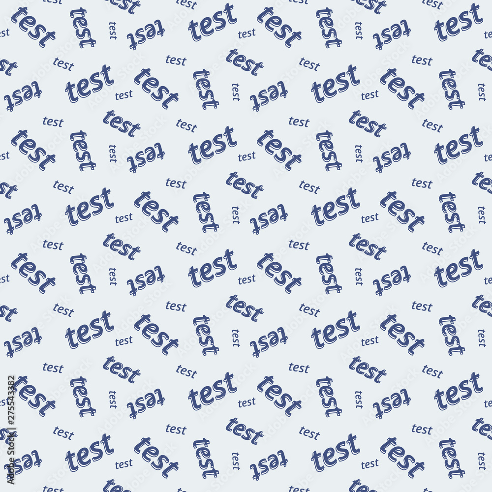 Seamless vector pattern with test text on it Seamless vector pattern with test text on it