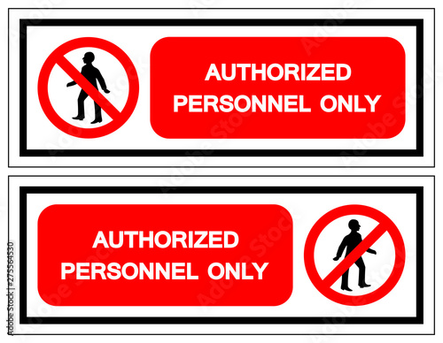 Authorized Personnel Only Symbol Sign, Vector Illustration, Isolate On White Background Label .EPS10