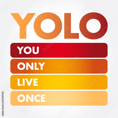 YOLO - You Only Live Once acronym, concept background