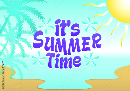Unique Modern Summer Time Design Background Banner Template with Text It's Summer Time for Used Personally and All Business Company