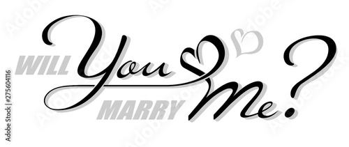Handwritten isolated text Will You Marry Me with shadow. Hand drawn calligraphy lettering You and Me with heart shape