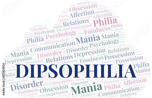 Dipsophilia word cloud. Type of Philia.