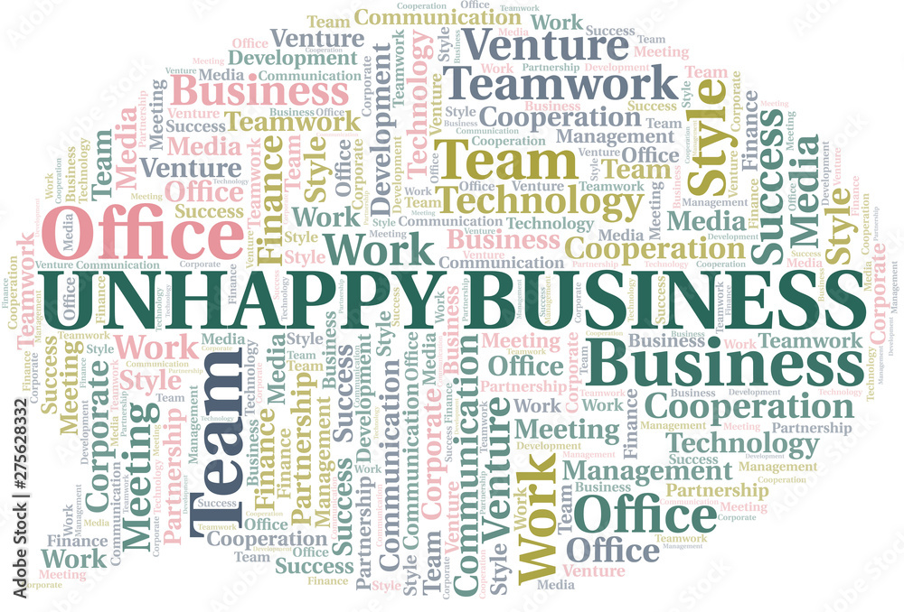 Unhappy Business word cloud. Collage made with text only. Unhappy Business word cloud. Collage made with text only.