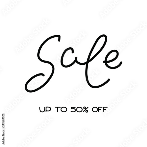 Sale. Up to 50  off. Hand drawn lettering. Can be used for flyers  posters  banners  booklets  brochures etc. Vector 8 EPS